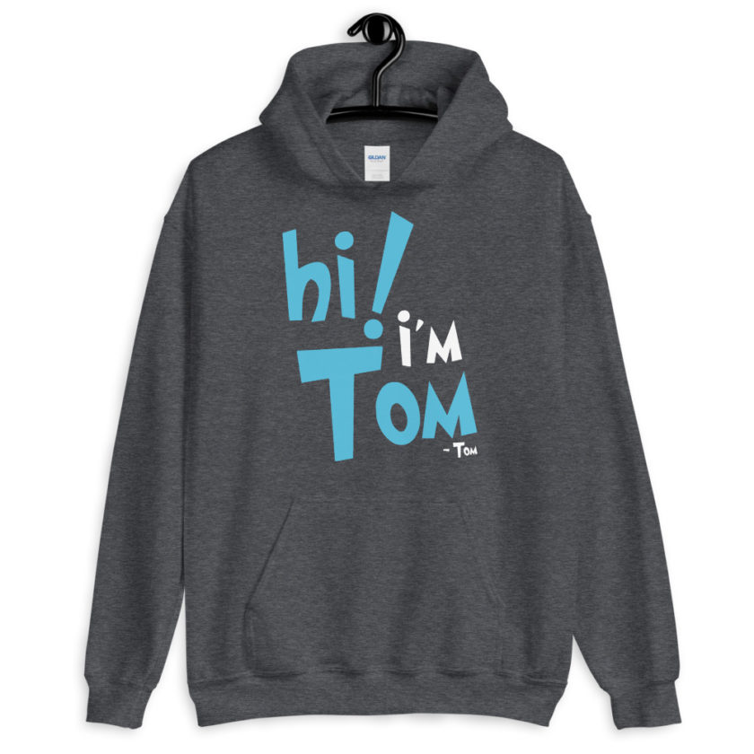 Hi I'm tom  Unisex Hoodie - Image 6