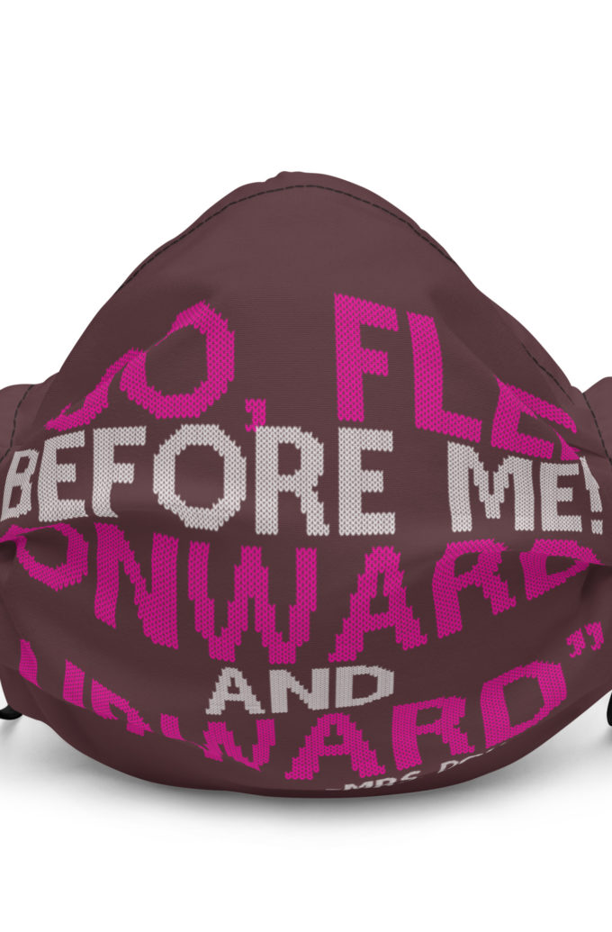 Go, flee before me! Onward and Upward! -Mrs. Doubtfire Premium face mask